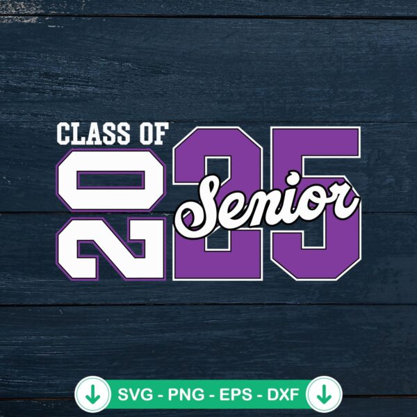 Class Of 2025 Senior SVG file for Cricut cutting machine