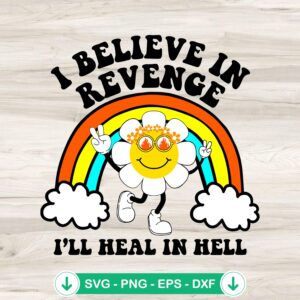 I Believe In Revenge SVG file for Cricut, funny saying cut file