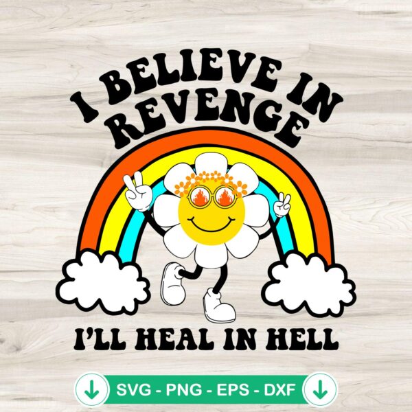 I Believe In Revenge SVG file for Cricut, funny saying cut file
