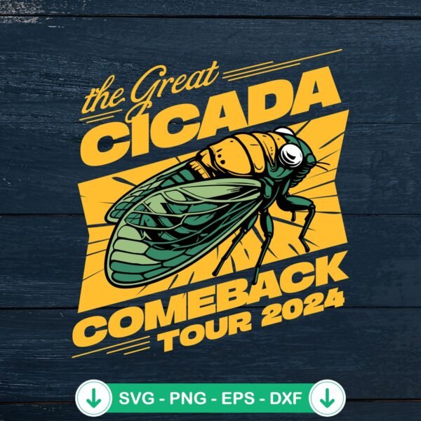 The Great Cicada Comeback Tour 2024 SVG file for Cricut cutting machine