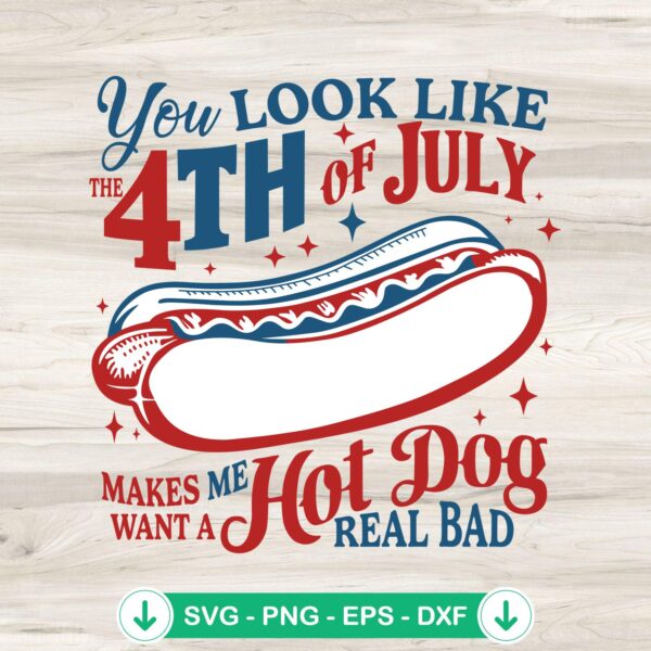 You Look Like The 4th Of July svg file for cricut cutting machine