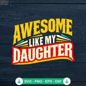 Awesome Like My Daughter Retro SVG file for Cricut and cutting machine