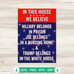 In This House We Believe Hillary SVG file for cutting machines