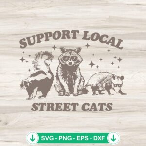 Vintage Support Local Street Cats SVG file for Cricut