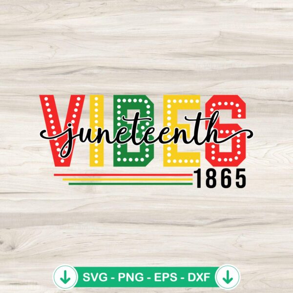 Juneteenth Vibes 1865 SVG file for cricut svg cutting file