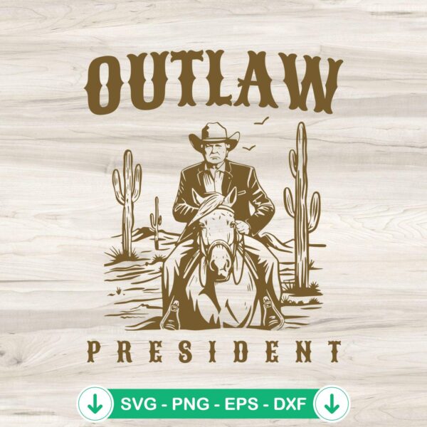 Outlaw President Cowboy Trump SVG file for cricut cutting