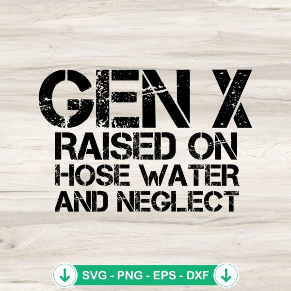 Retro Gen X Raised On Hose Water SVG file cutting file