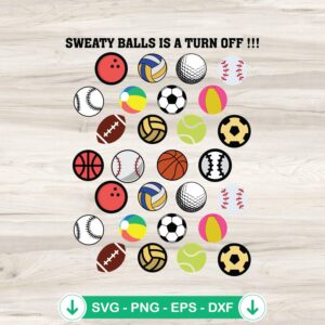 Sweaty Balls Is A Turn Off SVG file - funny sports svg cut file