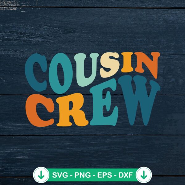 Custom Cousin Crew SVG file for Cricut cutting machine