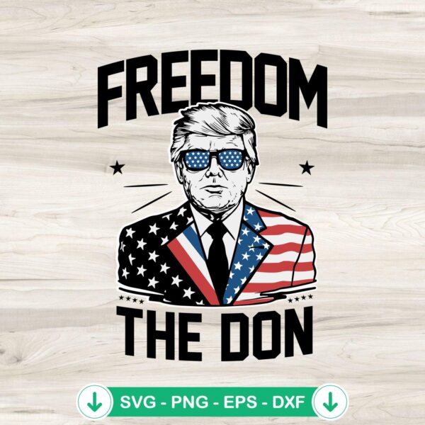 Freedom The Don 2024 SVG file for Cricut and cutting machines