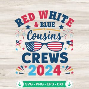 Red White And Blue Cousins Crew 2024 SVG file for Cricut cutting