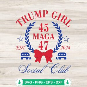 Trump Girl MAGA Social Club SVG file for cutting machines