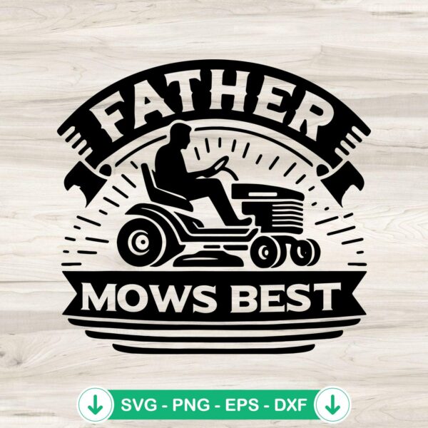 Father Mows Best lawn care SVG file for cricut cutting