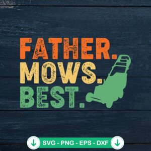Father Mows Best vintage SVG file for Cricut cutting file