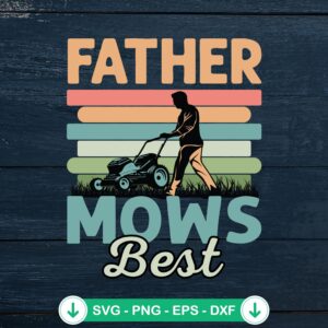 Vintage Father Mows Best svg file for Cricut, cutting file