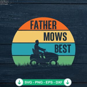 Father Mows Best SVG file for Cricut and cutting machines
