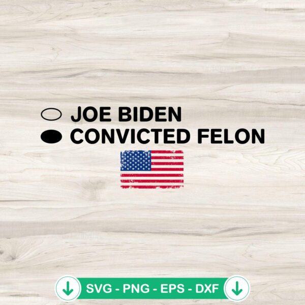 Joe Biden Vs Convicted Felon funny svg file for cricut cutting machine