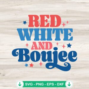 Red White And Boujee Retro SVG file for Independence Day