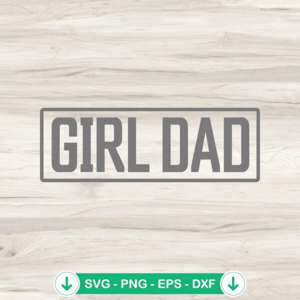 Girl Dad SVG file for Father's Day gift, cricut svg cutting file