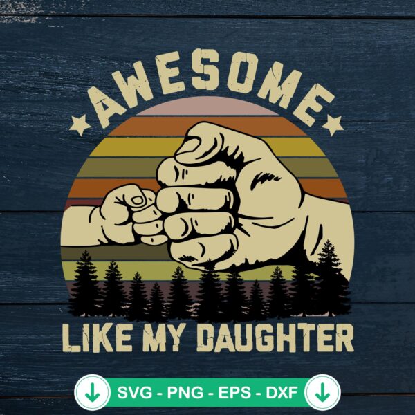 Vintage Awesome Like My Daughter SVG file for cricut cutting