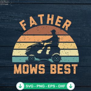 Father Mows Best retro vintage svg file for cricut cutting