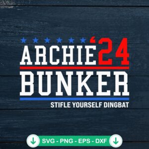 Archie Bunker '24 For President SVG file for Cricut