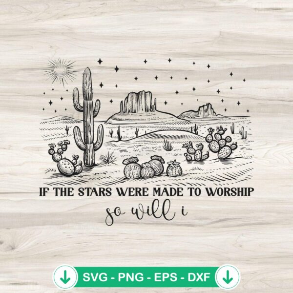 If The Stars Were Made To Worship SVG file for Cricut