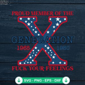 Proud Member Of The Fuck Your Feelings SVG file for 4th of July