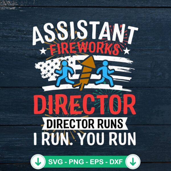 4th of July SVG file for Assistant Fireworks Director cutting file