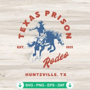 Texas Prison Rodeo Est. 1931 svg file for cricut cutting machine