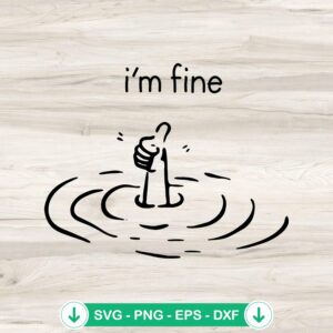 I'm Fine Like Hand Sign svg file for cricut cutting machine