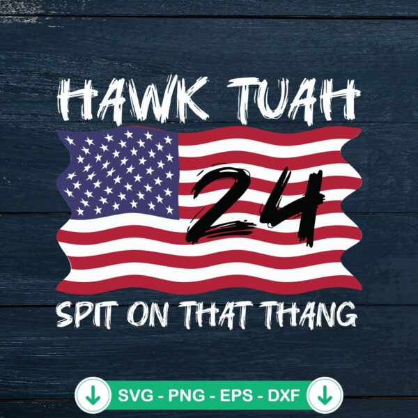 Hawk Tuah American Flag SVG file for Cricut cutting machine