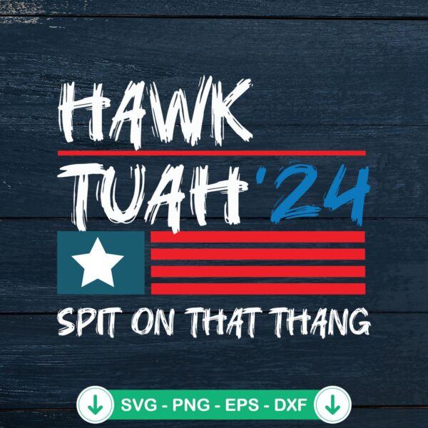 Viral Hawk Tuah '24 svg file - funny saying cutting file
