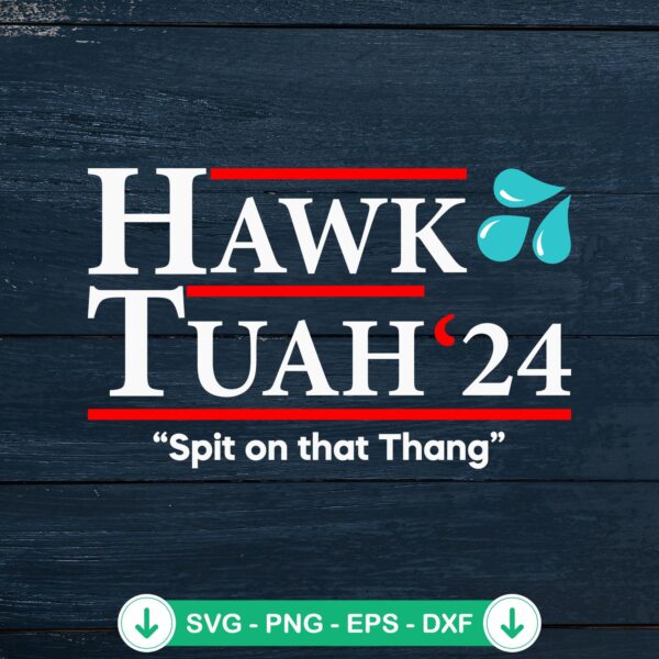Trendy Hawk Tuah '24 SVG file for Cricut, cutting file