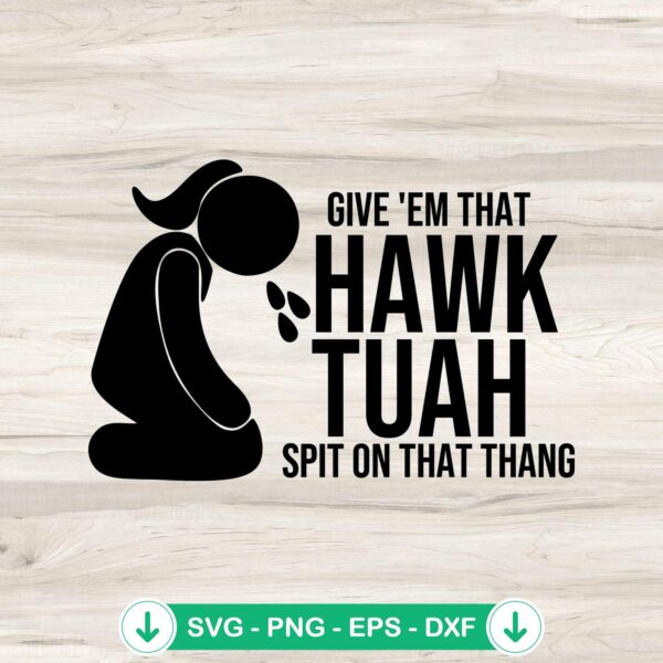 Funny hawk tuah svg file for Cricut cutting machine
