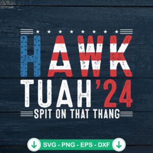 American Flag Hawk Tuah '24 SVG file for cricut cutting machine