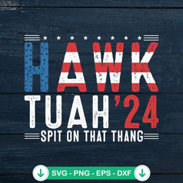 American Flag Hawk Tuah '24 SVG file for cricut cutting machine