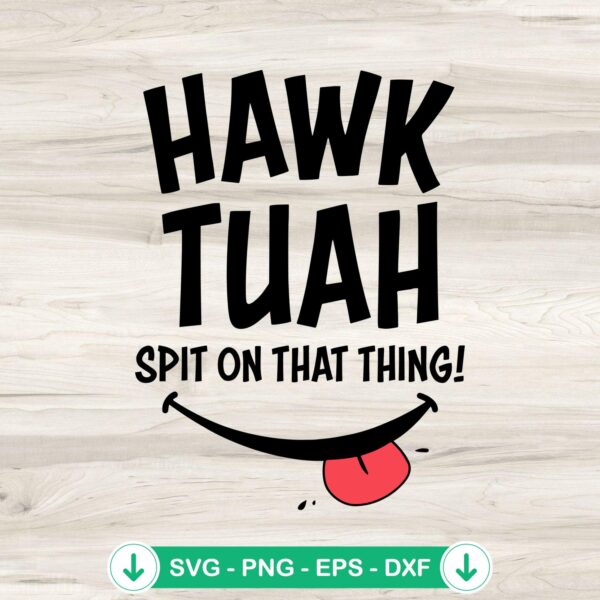 Hawk Tuah SVG file for Cricut, cutting file for DIY projects