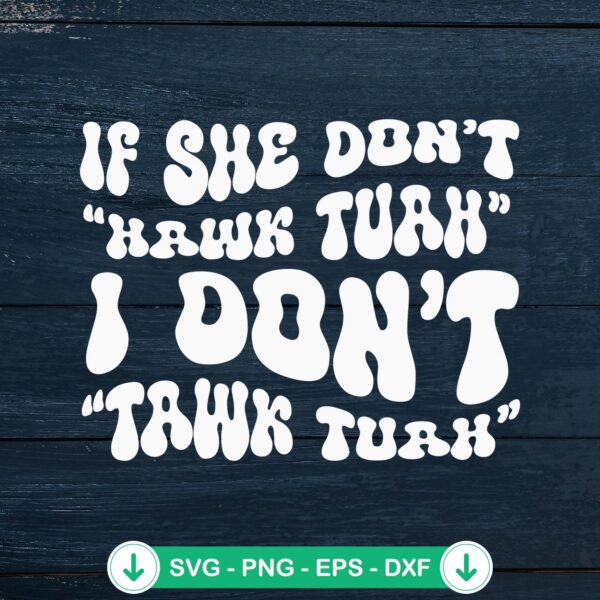Retro If She Don’t Hawk Tuah SVG file for Cricut and DIY crafts