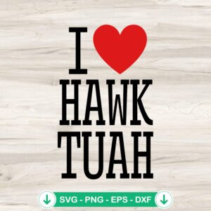 I Love Hawk Tuah 24 Heart Guy SVG file for Cricut cutting machines