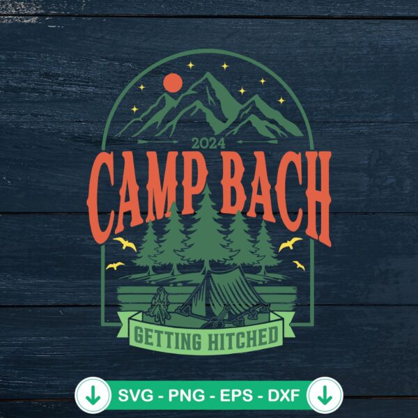 Camp Bach Getting Hitched 2024 svg file - Cricut cut file for bachelorette party
