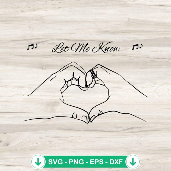 Let Me Know Hand Making Heart SVG file for Cricut cutting