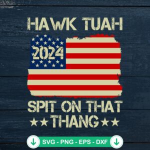 American Flag Hawk Tuah 2024 svg file for cricut and cutting machine