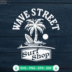 Wave Street Surf Shop SVG file for beach summer surfing lovers