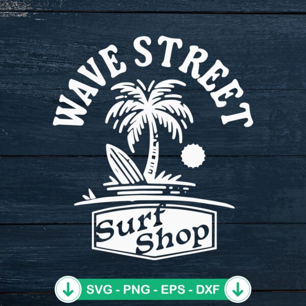 Wave Street Surf Shop SVG file for beach summer surfing lovers