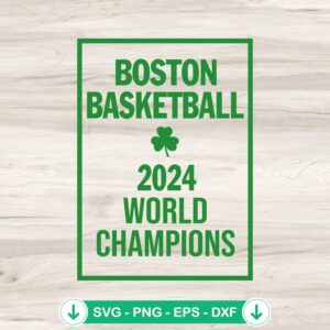 Boston Basketball 2024 World Champions SVG file for Cricut