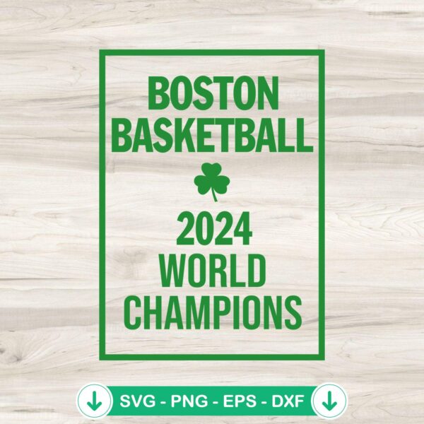 Boston Basketball 2024 World Champions SVG file for Cricut