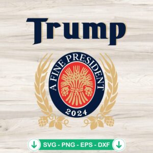 Trump A Fine President 2024 SVG file for cutting machine