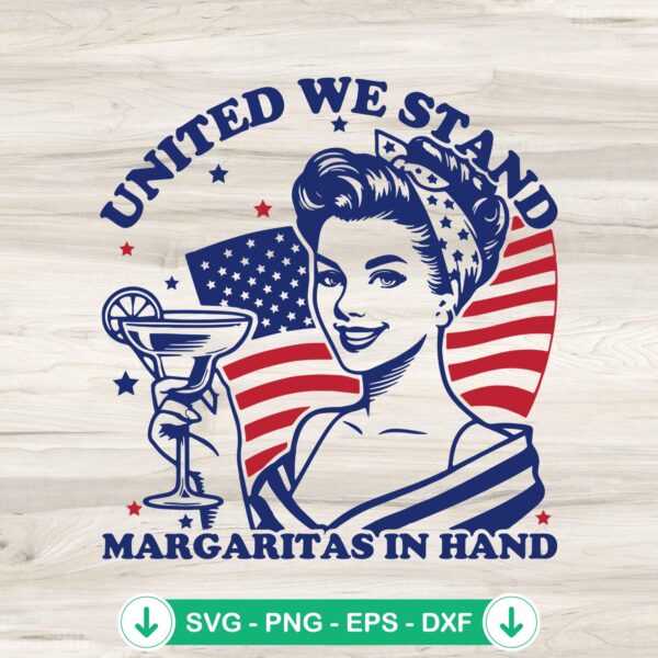 United We Stand Margaritas In Hand SVG file for cricut svg cutting
