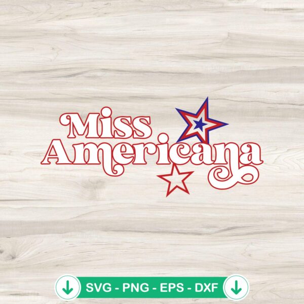 Miss Americana Patriotic Era SVG file for Cricut cutting